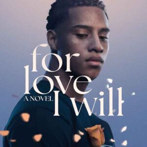 SIGNED COPY - "For Love I Will" - Romance Novel - Collector's Edition
